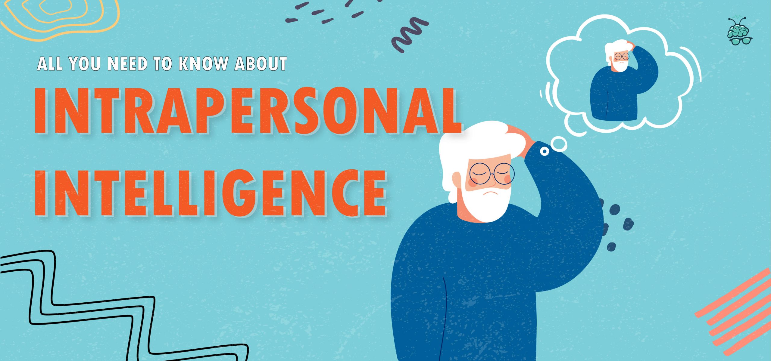 Intrapersonal Intelligence — the Most Underrated Intelligence & How To Develop It