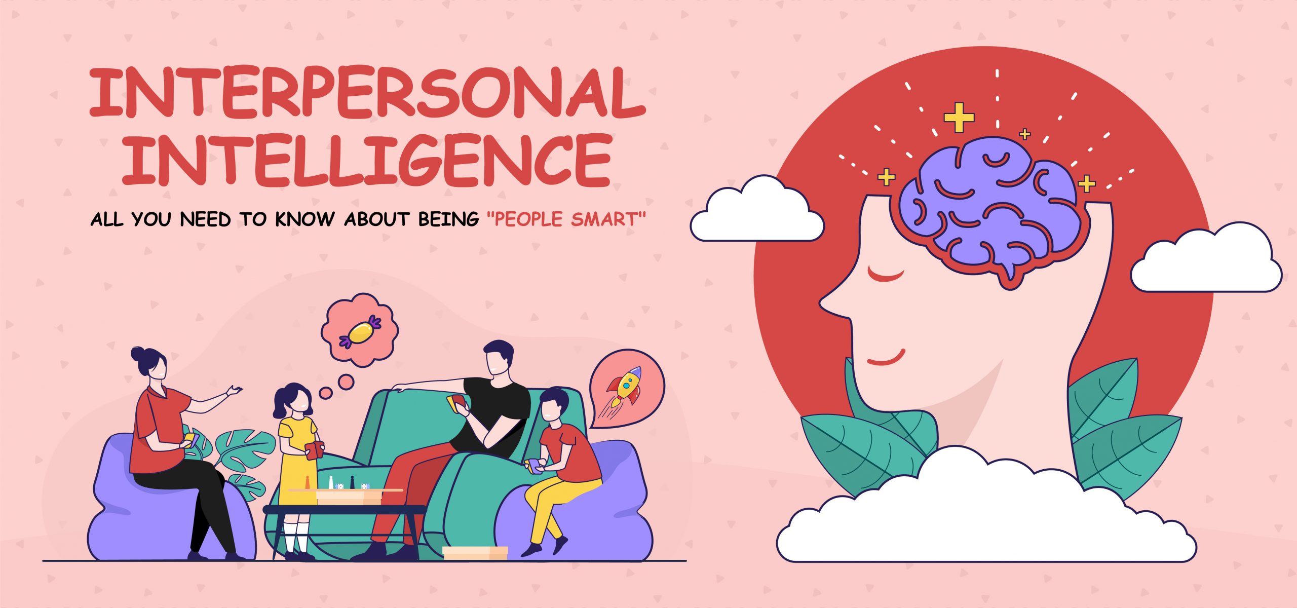 Interpersonal Intelligence: All You Need To Know About Being People Smart